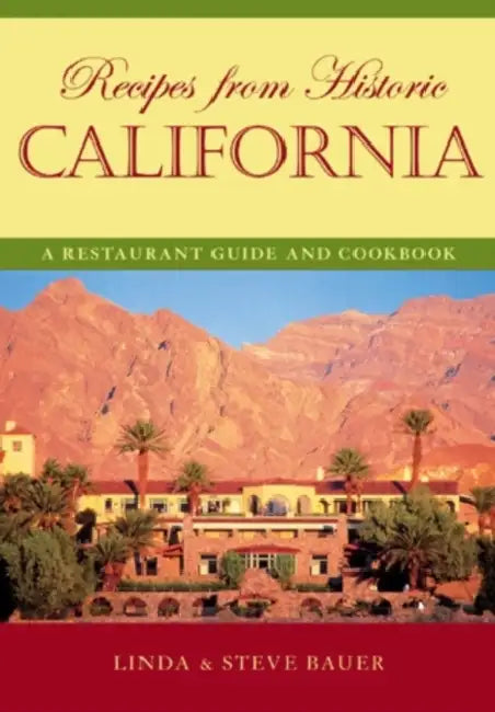 Recipes from Historic California (English, Linda Bauer | Steve Bauer)