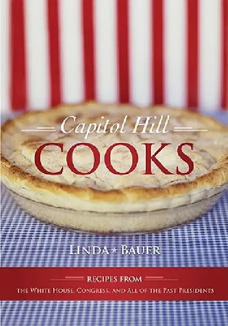 Capitol Hill Cooks (English, Linda Bauer)