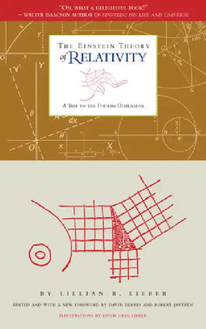 The Einstein Theory of Relativity (English, Lillian R. Lieber | Hugh Gray Lieber | David Derbes)