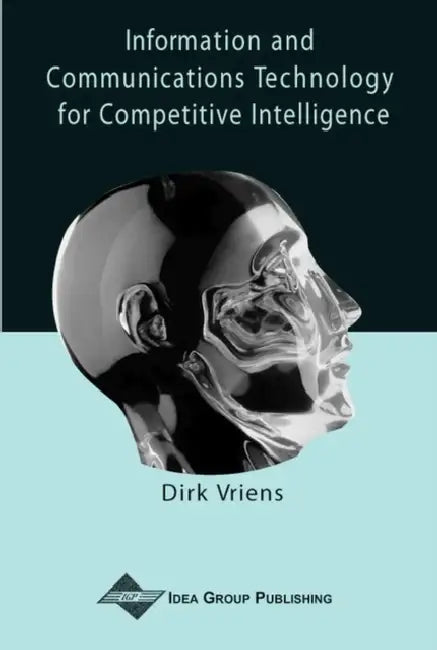Information and Communications Technology for Competitive Intelligence (English, Dirk Vriens)