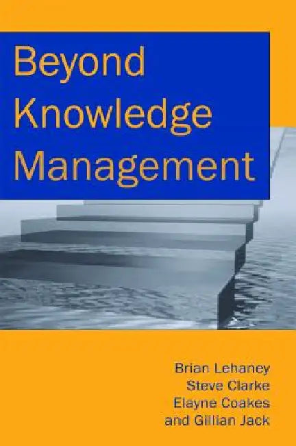Buy Beyond Knowledge Management (English, Brian Lehaney) — BookShops.in