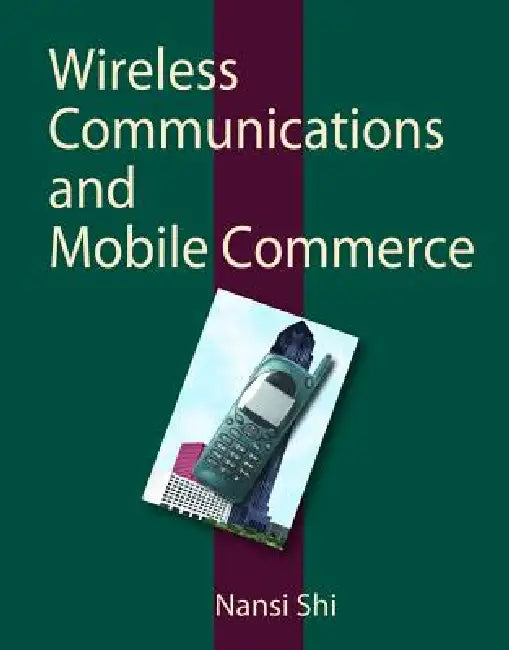 Buy Wireless Communications and Mobile Commerce (English, Nan Si Shi | Nansi Shi) — BookShops.in
