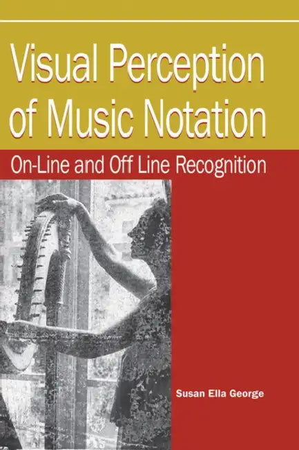 Buy Visual Perception of Music Notation (English, Susan Ella George | Susan Ella George) — BookShops.in