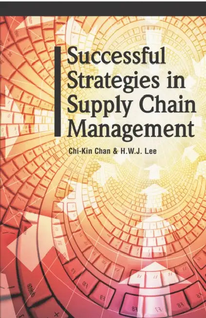 Buy Successful Strategies In Supply Chain Management by Chi-Kin Chan | Hardcover | Igi Global | Buy Online at Bookshops.in — BookShops.in