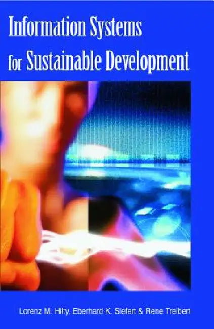 Buy Information Systems for Sustainable Development (English, Lorenz M. Hilty | Rene Treibert | E. K. Seifert) — BookShops.in