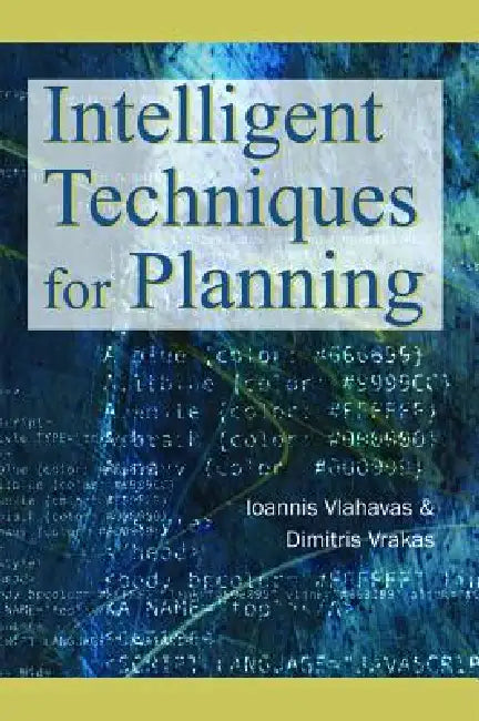Buy Intelligent Techniques for Planning (English, Ioannis Vlahavas | Dimitris Vrakas) — BookShops.in