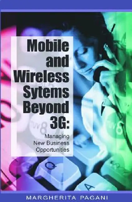 Buy Mobile and Wireless Systems Beyond 3g (English, Margherita Pagani | Margherita Pagani) — BookShops.in