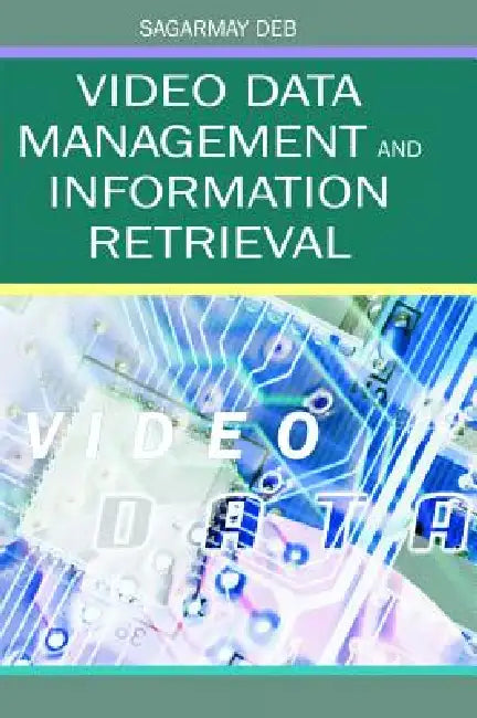 Buy Video Data Management and Information Retrieval (English, Sagarmay Deb | Sagarmay Deb) — BookShops.in