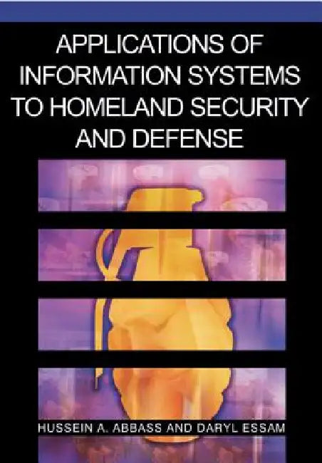 Buy Applications of Information Systems to Homeland Security and Defense (English, Hussein a. Abbass | Daryl Essam) — BookShops.in