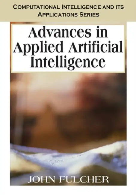 Buy Advances in Applied Artificial Intelligence (English, John Fulcher) — BookShops.in