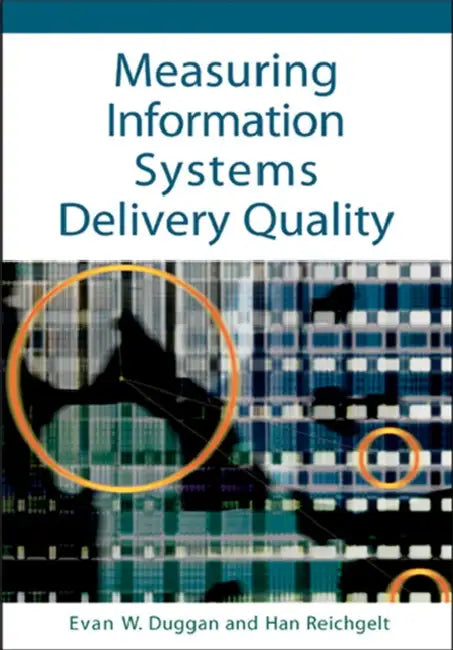 Buy Measuring Information Systems Delivery Quality (English, Evan W. Duggan | Han Reichgelt) — BookShops.in