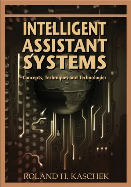 Buy Intelligent Assistant Systems (English, Roland H. Kaschek) — BookShops.in