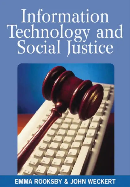 Information Technology and Social Justice (English, Emma Rooksby | John Weckert)