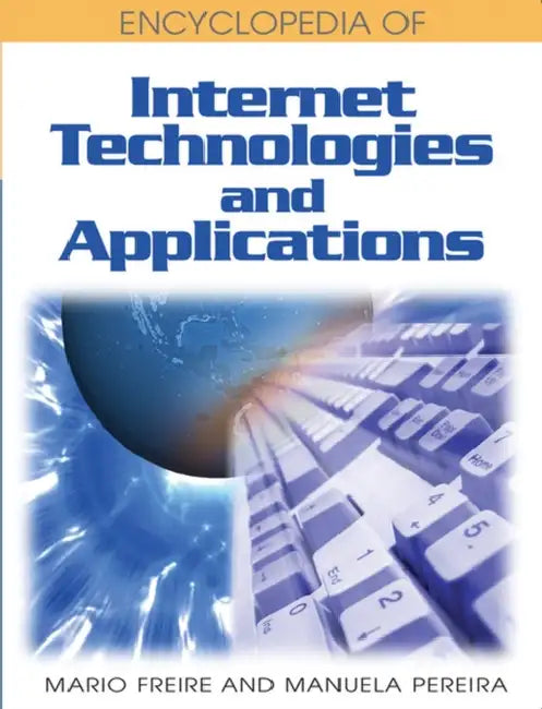 Encyclopedia of Internet Technologies and Applications view 2