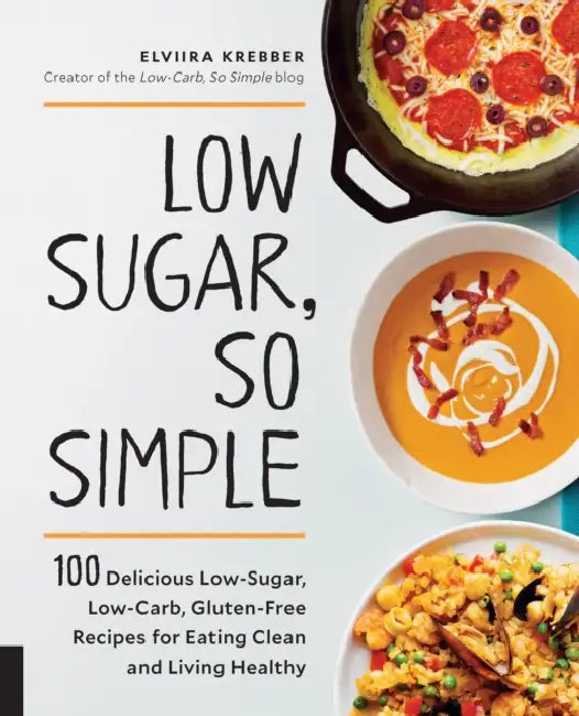 Low Sugar, So Simple (English, Elviira Krebber)