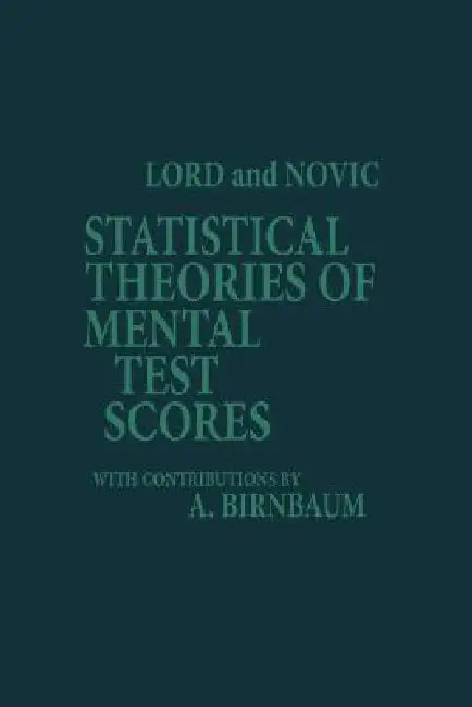 Buy Statistical Theories of Mental Test Scores (English, Frederic M. Lord | Melvin R. Novick) — BookShops.in