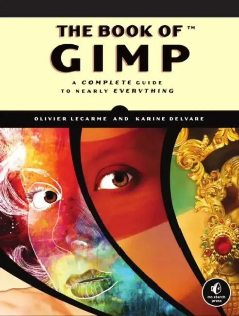Buy The Book of GIMP (English, Olivier Lecarme | Karine Delvare) — BookShops.in