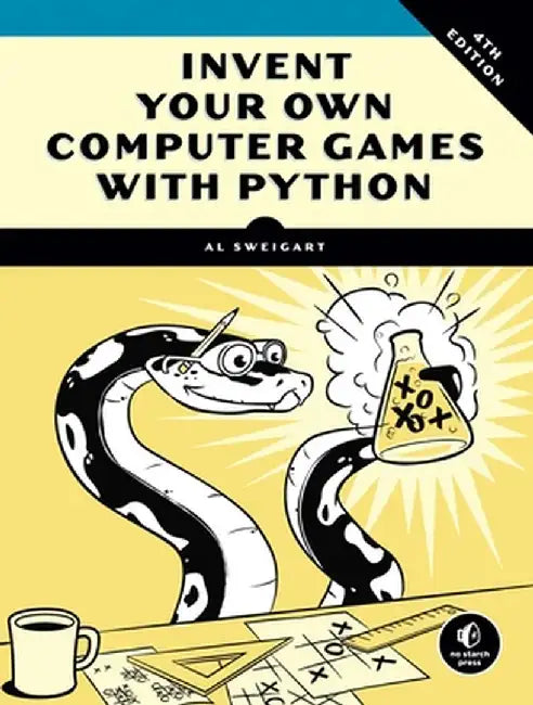 Buy Invent Your Own Computer Games with Python (English, Al Sweigart) — BookShops.in