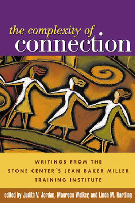 The Complexity of Connection (English, Judith V. Jordan | Maureen Walker | Linda M. Hartling)