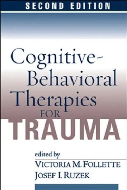 Cognitive-Behavioral Therapies for Trauma, Second Edition (English, Victoria M. Follette | Josef I. Ruzek)