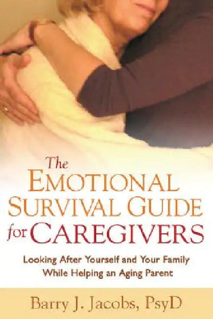 Buy The Emotional Survival Guide for Caregivers (English, Barry J. Jacobs) — BookShops.in