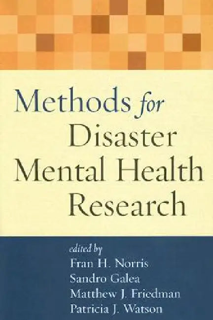 Buy Methods for Disaster Mental Health Research (English, Fran H. Norris | Sandro Galea | Matthew J. Friedman) — BookShops.in