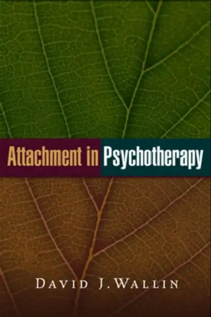 Buy Attachment in Psychotherapy (English, David J. Wallin) — BookShops.in