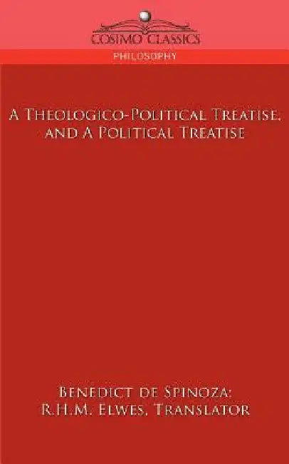 Buy A Theologico-Political Treatise, and a Political Treatise (English, Benedict de Spinoza | R. H. M. Elwes) — BookShops.in