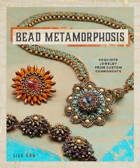 Buy Bead Metamorphosis (English, Lisa Kan) — BookShops.in