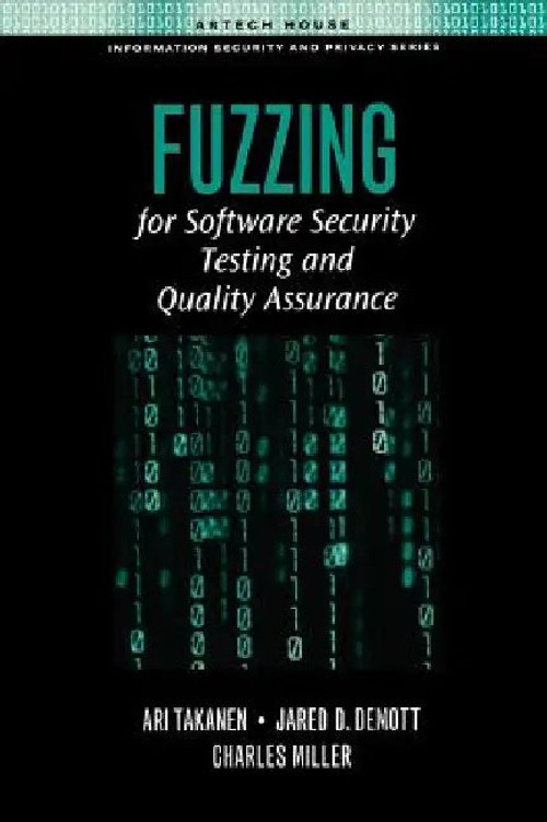 Fuzzing for Software Security Testing and Quality Assurance – Ari Takanen view 2