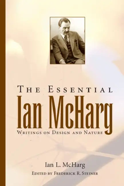Buy The Essential Ian McHarg (English, Ian L. McHarg | Frederick R. Steiner) — BookShops.in