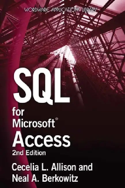 SQL for Microsoft Access 2e (English, Cecelia L. Allison | Neal A. Berkowitz)