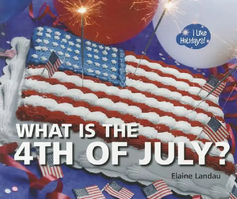 Buy What Is the 4th of July? (English, Elaine Landau) — BookShops.in