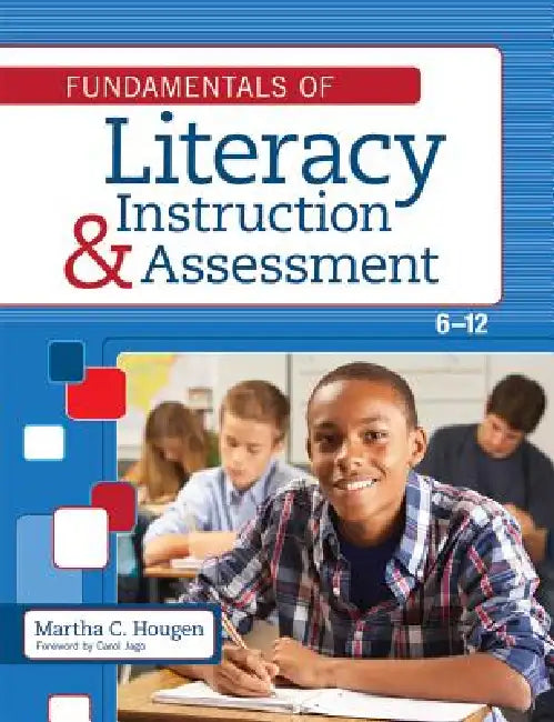 Buy Fundamentals of Literacy Instruction and Assessment, 6-12 (English, Martha Hougen | Carol Jago | Pamela Bell) — BookShops.in