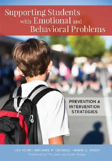 Buy Supporting Students with Emotional and Behavioral Problems (English, Lee Kern | Michael P. George | Mark D. Weist) — BookShops.in