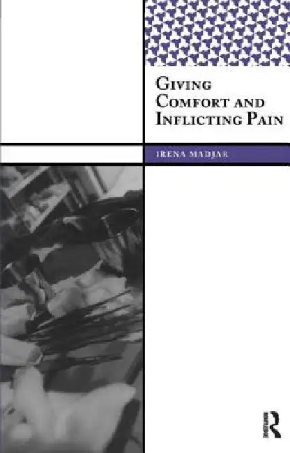Buy Giving Comfort and Inflicting Pain (English, Irena Madjar) — BookShops.in