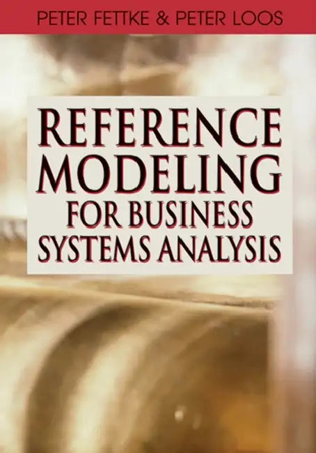 Buy Reference Modeling for Business Systems Analysis (English, Peter Fettke | Peter Loos) — BookShops.in