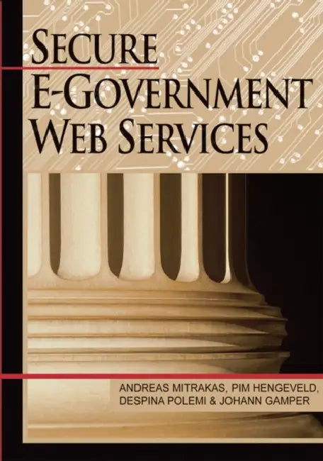 Buy Secure E-Government Web Services (English, Andreas Mitrakas | Pim Hengeveld | Despina Polemi) — BookShops.in