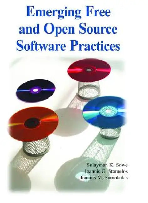 Buy Emerging Free and Open Source Software Practices (English, Sulayman K. Sowe | Ioannis G. Stamelos | Ioannis Samoladasm) — BookShops.in