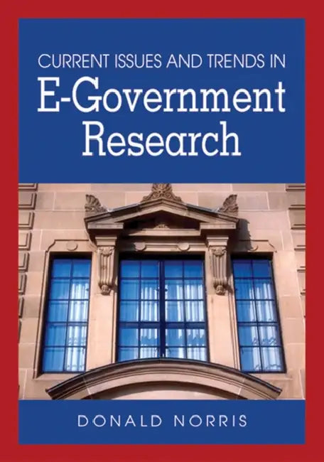Buy Current Issues and Trends in E-Government Research (English, Donald F. Norris) — BookShops.in