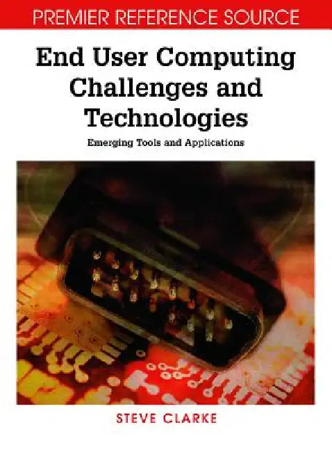 Buy End User Computing Challenges and Technologies (English, Steve Clarke) — BookShops.in