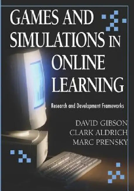 Buy Games and Simulations in Online Learning (English, David Gibson | Clark Aldrich | Marc Prensky) — BookShops.in