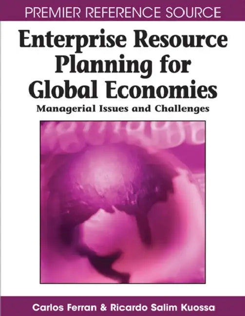 Buy Enterprise Resource Planning for Global Economies (English, Carlos Ferran | Ricardo Salim) — BookShops.in