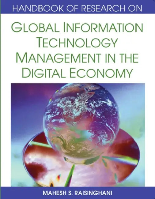 Buy Handbook of Research on Global Information Technology Management in the Digital Economy (English, Mahesh S. Raisinghani) — BookShops.in