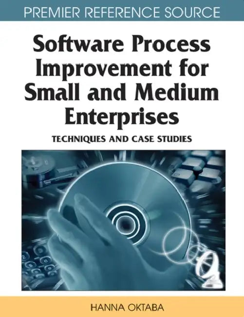Buy Software Process Improvement for Small and Medium Enterprises (English, Hanna Oktaba | Mario Piattini) — BookShops.in