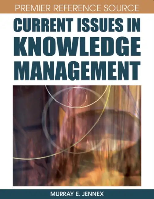 Buy Current Issues in Knowledge Management (English, Murray E. Jennex) — BookShops.in