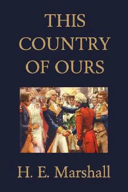 Buy This Country of Ours (Yesterday's Classics) (English, H. E. Marshall | A. C. Michael) — BookShops.in
