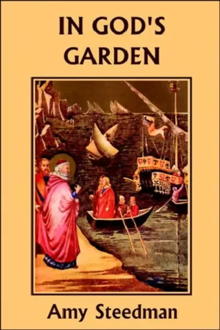 In God's Garden (Yesterday's Classics) (English, Amy Steedman)