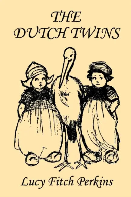 Buy The Dutch Twins, Illustrated Edition (Yesterday's Classics) (English, Lucy Fitch Perkins) — BookShops.in