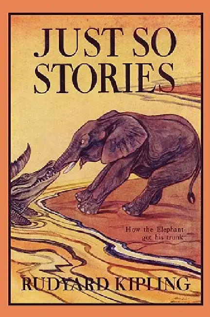 Buy Just So Stories, Illustrated Edition (Yesterday's Classics) (English, Rudyard Kipling | J. M. Gleeson | Paul Bransom) — BookShops.in